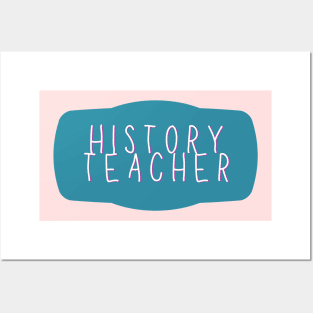 history teacher Posters and Art